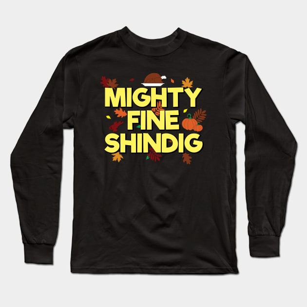 Mighty Fine Shindig Long Sleeve T-Shirt by Miranda Nelson